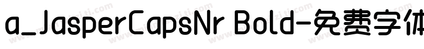 a_JasperCapsNr Bold字体转换